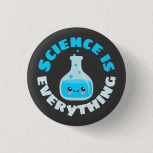Science is everything button
