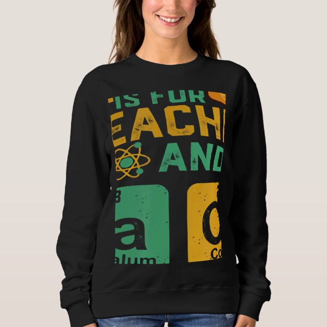 Science Is For Teacher Tacos Physics Chemistry Sweatshirt (Front)