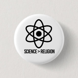 Science is greater than Religion Button