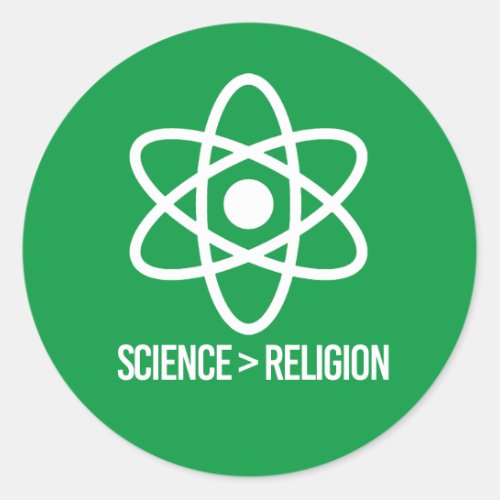 Science is greater than Religion Classic Round Sticker