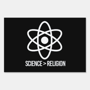 Science is greater than Religion Sign