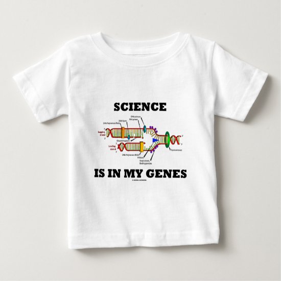 Science Is In My Genes (DNA Replication) Baby T-Shirt