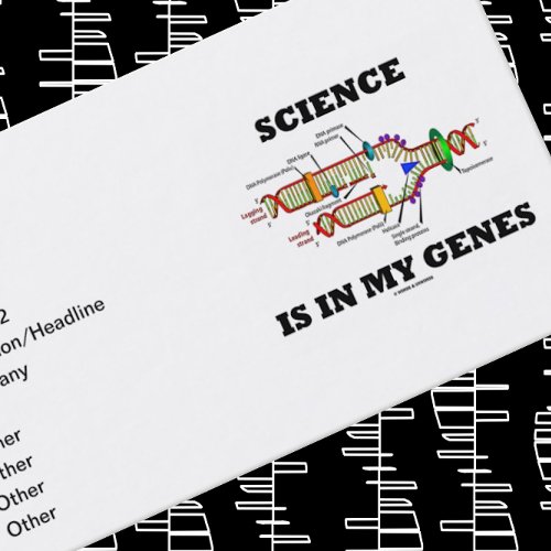 Science Is In My Genes (DNA Replication) Business Cards