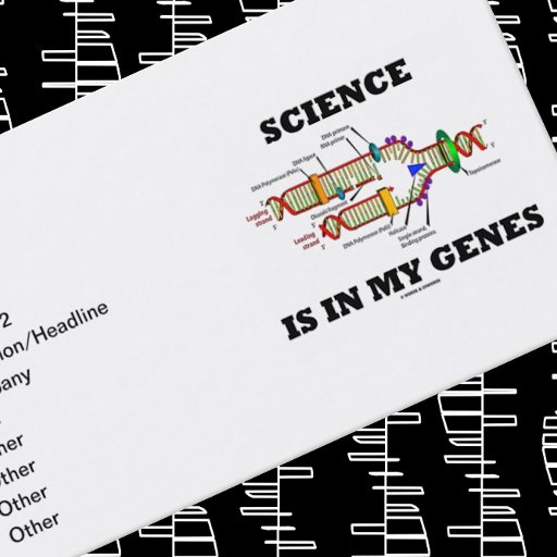 Customizable Science Is In My Genes (DNA Replication) Business Cards