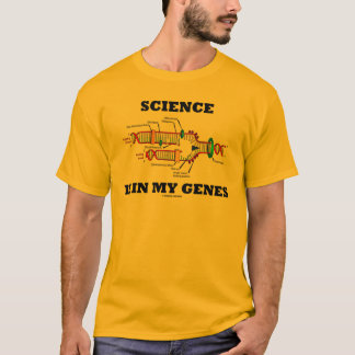 Science Is In My Genes (DNA Replication) T-Shirt