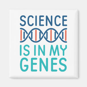 Science Is In My Genes Magnet