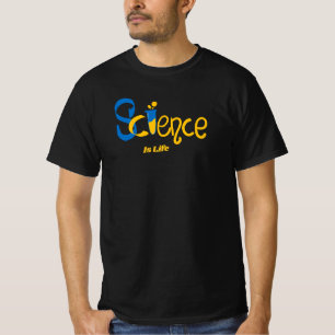 science is life T-Shirt