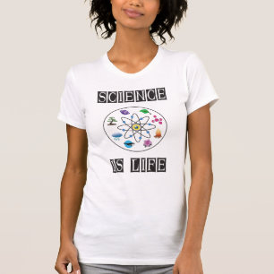 Science is life T-Shirt