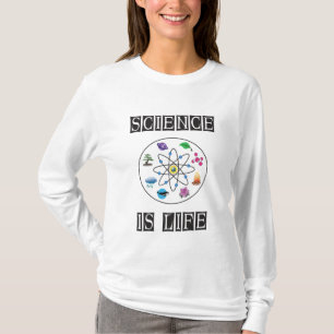 Science is life T-Shirt