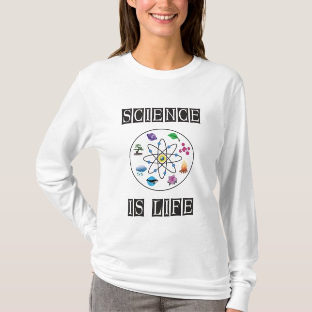Science is life T-Shirt (Front)