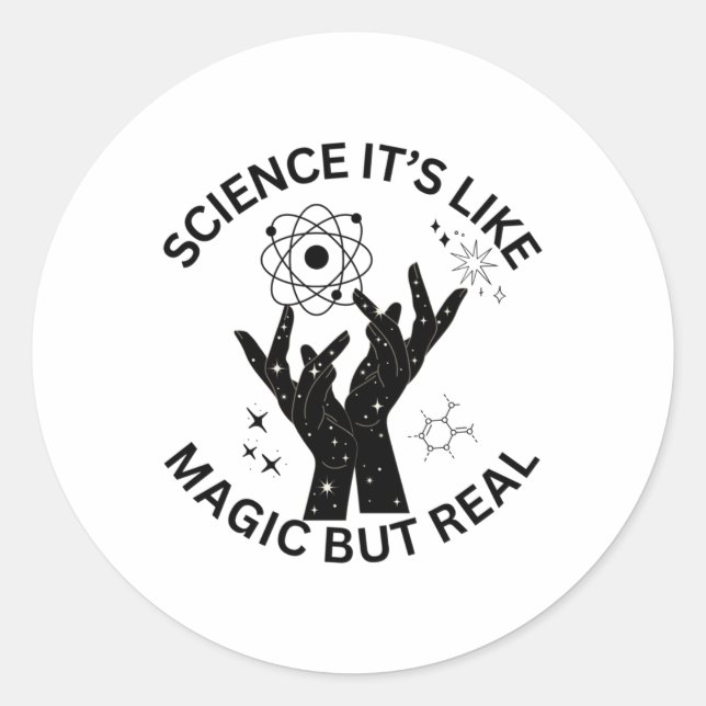 Science Is Like Magic But Real Sticker1  Classic Round Sticker (Front)