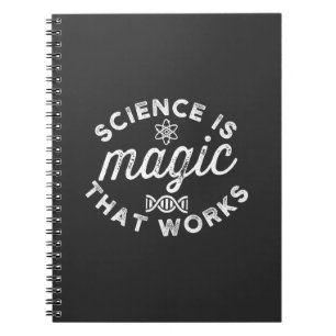 SCIENCE IS MAGIC THAT WORKS NOTEBOOK