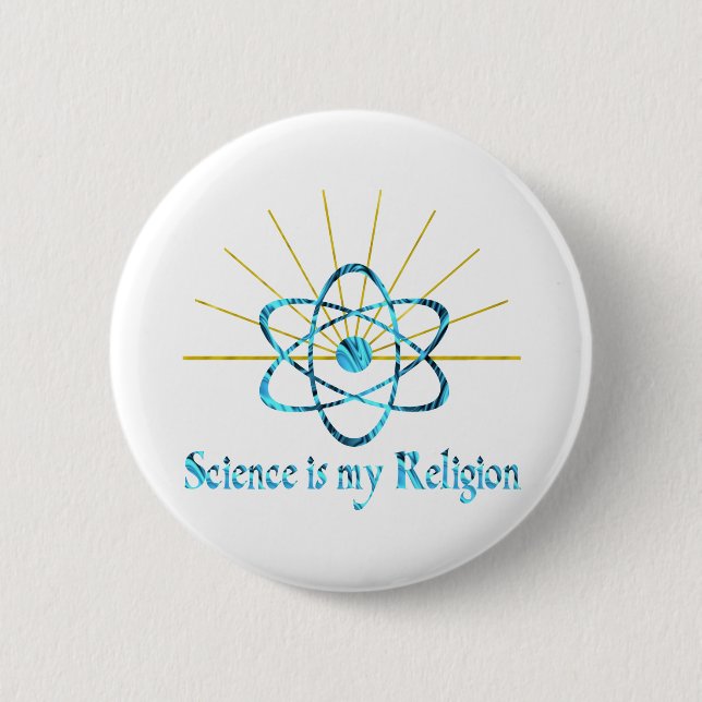 Science is My Religion Pinback Button (Front)