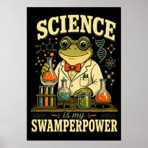 Science is My Swamperpower Frog Scientist Poster