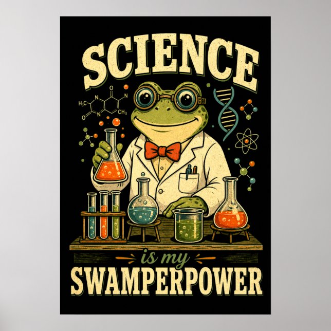 Science is My Swamperpower Frog Scientist Poster (Front)