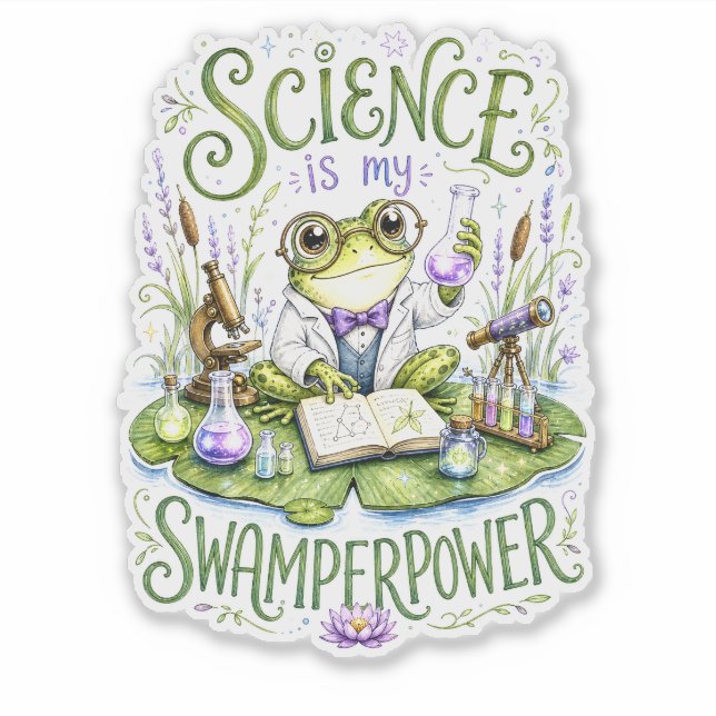 Science is my Swamperpower Frog Scientist Sticker (Front)