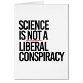SCIENCE IS NOT A LIBERAL CONSPIRACY (Front)
