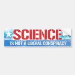 Science is not a liberal conspiracy - Liberal Humo Bumper Sticker