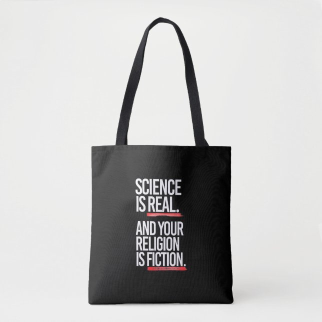 Science is real and your religion is fiction tote bag (Front)