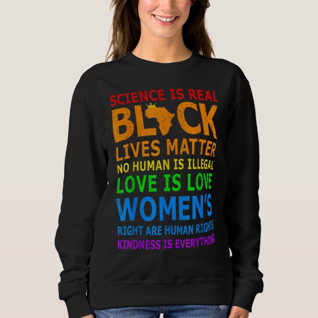 Science Is Real Black History Month Love Is Love L Sweatshirt (Front)