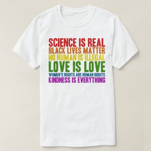 Science is Real Black Live Matter Love Kindness T_Shirt