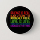 Science is Real Black Lives Matter Button