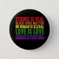 Science is Real Black Lives Matter Button