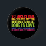 Science Is Real Black Lives Matter LGBT Pride  Button<br><div class="desc">Science Is Real Black Lives Matter LGBT Pride</div>