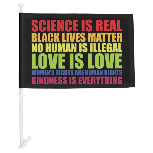 Science Is Real Black Lives Matter LGBT Pride  Car Flag (Front)