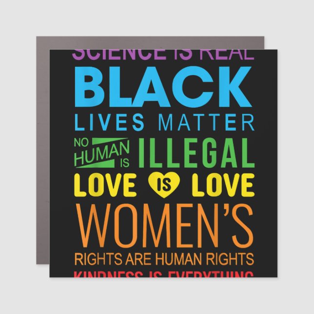 Science Is Real Black Lives Matter LGBT Pride For  Car Magnet (Front)