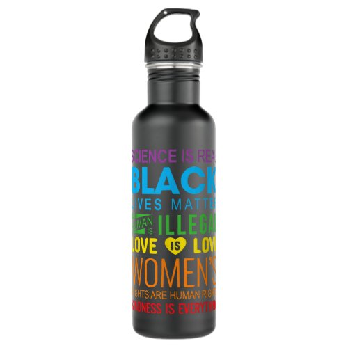 Science Is Real Black Lives Matter LGBT Pride For  Stainless Steel Water Bottle