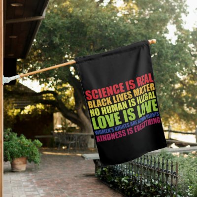 Science Is Real Black Lives Matter LGBT Pride  House Flag