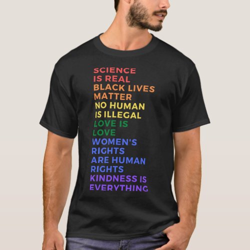 Science Is Real Black Lives Matter LGBT Pride Love T_Shirt