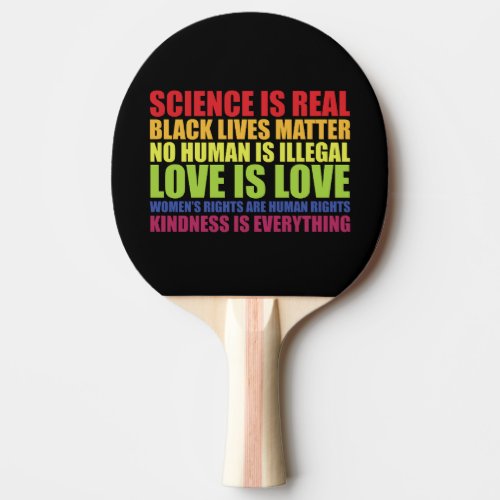 Science Is Real Black Lives Matter LGBT Pride  Ping Pong Paddle