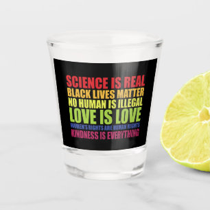 Science Is Real Black Lives Matter LGBT Pride  Shot Glass