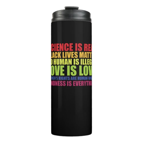 Science Is Real Black Lives Matter LGBT Pride  Thermal Tumbler