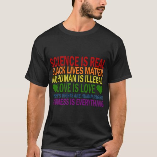 Science is real black lives matter no human is ill T_Shirt