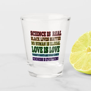 Science is Real Black Lives Matter Shot Glass