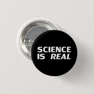 Science is Real black white modern bold typography Button