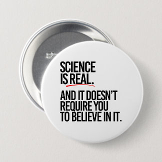 SCIENCE IS REAL BUTTON