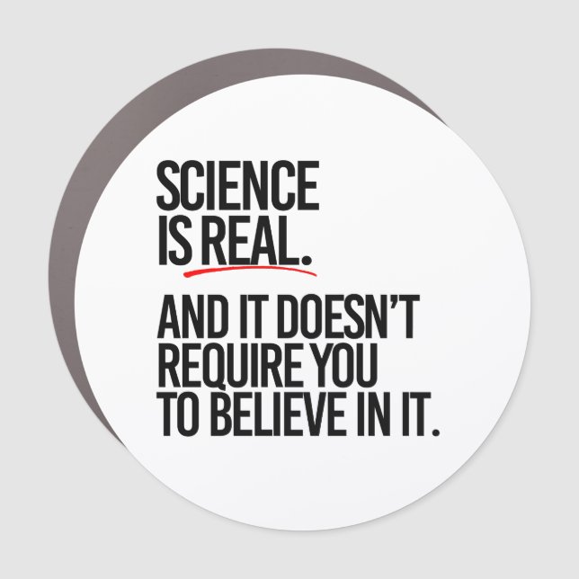 SCIENCE IS REAL CAR MAGNET (Front)