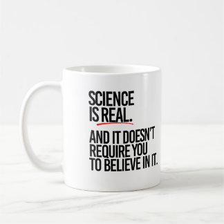 SCIENCE IS REAL COFFEE MUG