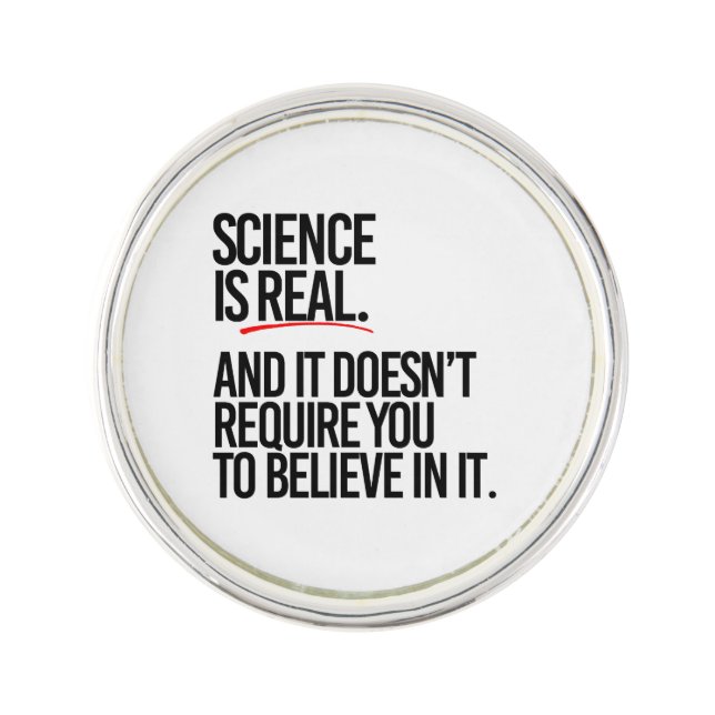 SCIENCE IS REAL LAPEL PIN (Front)