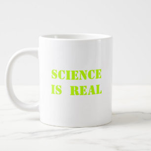 Science is Real neon green modern typography Giant Coffee Mug