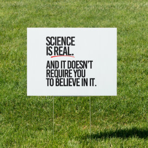 SCIENCE IS REAL SIGN