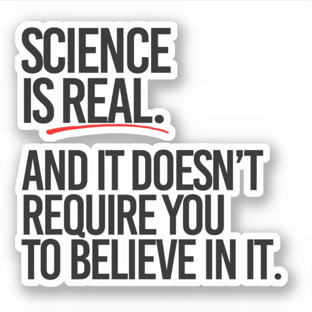 SCIENCE IS REAL STICKER (Front)