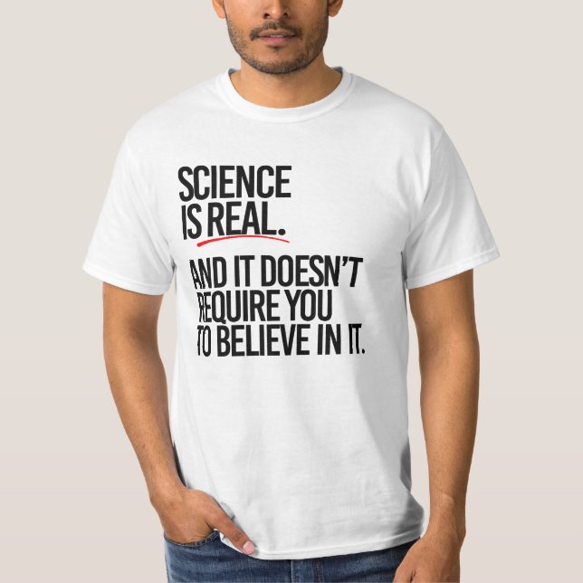 SCIENCE IS REAL T-Shirt (Front)