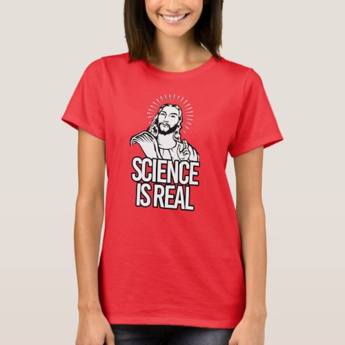 Science is Real T_Shirt