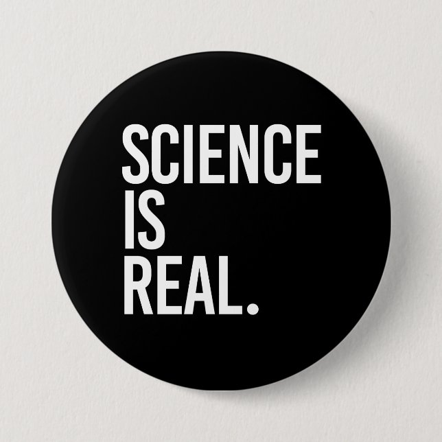 Science is Real - - white - Button (Front)