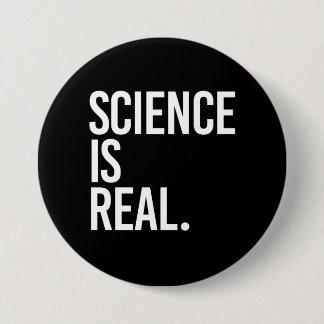 Science is Real - - white - Button